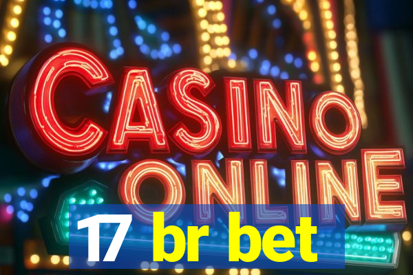 17 br bet